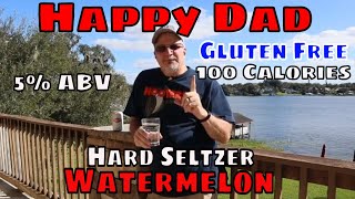 Happy Dad Watermelon Seltzer Review 523 [upl. by Amaras]