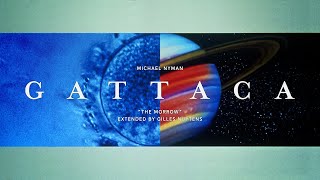 Michael Nyman  Gattaca quotThe Morrowquot Extended by Gilles Nuytens [upl. by Eneli32]