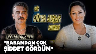 Bir Hülya Avşar Sohbeti  Kemal Doğulu Babamdan Çok Şiddet Gördüm [upl. by Darrin616]