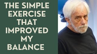 Seniors The ONE Simple Exercise that Improved my Balance [upl. by Ellehcin]