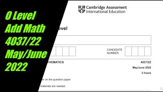 O Level Additional Mathematics Paper 2 403722 MayJune 2022 [upl. by Almund]