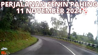 PERJALANAN SENIN PAHING 11 NOVEMBER 2024 [upl. by Nyledaj303]