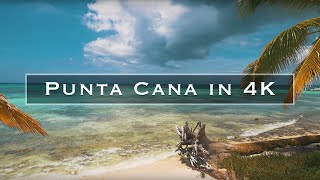 Punta Cana in 4K [upl. by Nueoras]