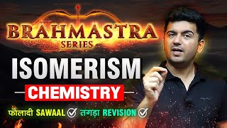 Isomerism one shot  Brahmastra Revision Series  JEE MAIN 2024 [upl. by Inahpets]