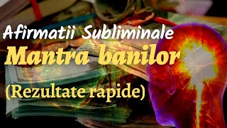 AFIRMATII POZITIVE SUBLIMINALE  MANTRA BANILOR  Atentie Sugestii hipnotice puternice [upl. by Emilee691]