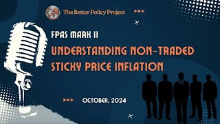 Understanding NonTraded Sticky Price Inflation  Better Policy Project Ep 5 [upl. by Snider445]