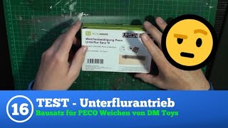 Modellbahnglück Folge 16 TEST Unterflurantrieb für PECOWeichen von DM Toys Modelleisenbahn 1zu160 [upl. by Nyrrat647]