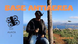 BASE ANTIAEREA DJI AVATA 2 CINEMATIC 4K VIDEO [upl. by Nuahsyd265]