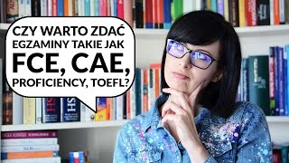 Czy warto zdawać FCE First CAE CPE TOEFL  Po Cudzemu 70 [upl. by Marylin]