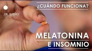 Melatonina e insomnio ¿Cuándo Funciona [upl. by Jc714]