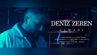 Deniz Zeren  Olmadı Prod Yusuf Tomakin [upl. by Uticas]