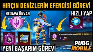 HIRÇIN DENİZLERİN EFENDİSİ BAŞARIM GÖREVİ  HIZLI YAP  BEDAVA KALICI ÜNVAN  33  PUBG MOBILE [upl. by Akerehs]