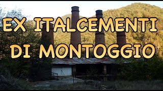 EX ITALCEMENTI DI MONTOGGIO  ABANDONED CEMENT KILNS URBEX ITALY [upl. by Ecenahs425]