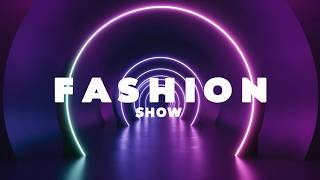 BEST FASHION SHOW MUSIC BACKGROUND [upl. by Anirat]