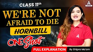 We Are Not Afraid to Die Class 11 One Shot  Class 11 English Hornbill  By Shipra Maam [upl. by Hcirteid116]