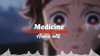 Daughter  Medicine  audio edit [upl. by Haeel]