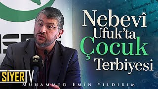 Nebevî Ufukta Çocuk Terbiyesi  Muhammed Emin Yıldırım İtalya [upl. by Aldon]