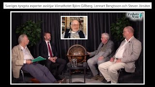 Sveriges tyngsta experter avslöjar klimathotet Björn Gillberg Lennart Bengtsson och Steven Jörsäter [upl. by Georgetta]