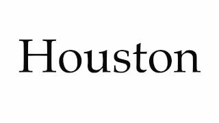 How to Pronounce Houston [upl. by Tannenwald]