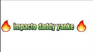 impacto daddy yanke remix 20 [upl. by Dante126]