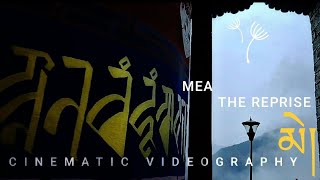 MEATHE REPRISE ♥️  CINEMATIC VIDEOGRAPHY  MV🫶 NgawangThinley  Wanglees instrumental [upl. by Gnas]