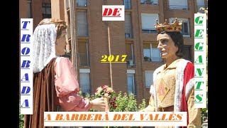 Trobada de gegants a Barberà del Vallès 2072017 [upl. by Yer817]