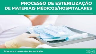 Processo de Esterilização de Materiais MédicosHospitalares [upl. by Waly]