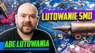 ABC Lutowania  odc 4  Lutowanie SMD [upl. by Luas]