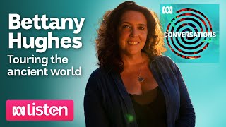 Bettany Hughes The hottest sightseeing spots of the ancient world  ABC Conversations Podcast [upl. by Bigot]