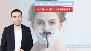 YÜZ KILLARINDAN NASIL KURTULURSUNUZ [upl. by Persson]