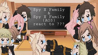 Spy X Family amp Spy X Family AO3 react to  My AU [upl. by Lashonde]