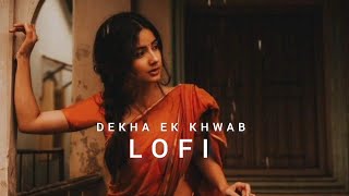 Dekha Ek Khwab  Lofi song  Kishore Kumar Hit Song 80s Slowed amp Reverb [upl. by Anaz766]