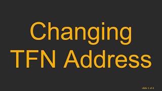 Changing TFN Address [upl. by Aynotal]