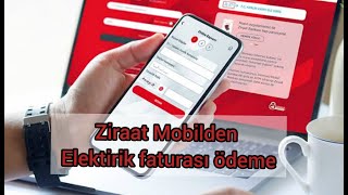 Ziraat Mobil Elektirik Faturası Öde [upl. by Assirat]