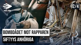 BOMBDÅDET MOT RAPPAREN 5IFTYYS ANHÖRIGA  DEL 24 [upl. by Nnylarak]