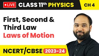 First Second amp Third Law  Laws of Motion  Class 11 Physics Chapter 4  LIVE [upl. by Darrill]