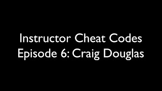 Instructor Cheat Codes 6  Craig Douglas [upl. by Tnomed]