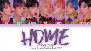 BTS 방탄소년단  HOME Color Coded Lyrics EngRomHan가사 [upl. by Aldon710]