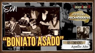 Boniato Asado Son Cubano LOS COMPADRES Aquellas MECANÓGRAFAS [upl. by Notyep]