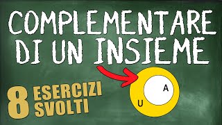 8 Esercizi Svolti sul Complementare di un Insieme [upl. by Bennion309]