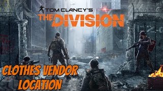 The Division  How To Buy Clothes  Appearance Vendor Location Guide [upl. by Severin625]