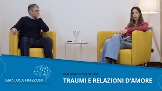 Traumi e relazioni damore [upl. by Sucramrej246]