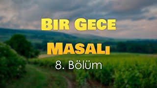 podcast  Bir Gece Masalı 8 Bölüm  HD SezonTV Full İzle podcast 8 [upl. by Nailij]