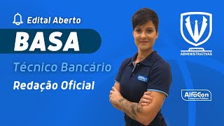 Concurso BASA  Técnico Bancário  Aula de Redação Oficial  AlfaCon [upl. by Htabmas]