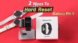 How to Factory Reset Galaxy Fit3 Erase All [upl. by Leroi]