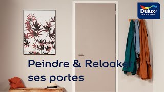 Comment peindre et relooker ses portes   Dulux Valentine [upl. by Dadivitan]