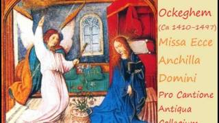 Johannes Ockeghem Missa Ecce Anchilla Domini [upl. by Elyac]