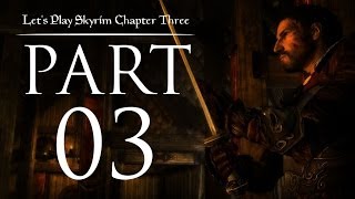 Lets Play Skyrim Chapter Three  03  Rebels and Brigands [upl. by Peednama]