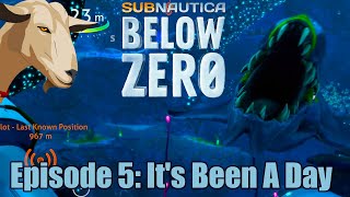 Subnautica Below Zero Episode 5  Its Been a Day [upl. by Trilbie47]