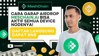 ✅ DAPAT BNB GRATIS CARA GARAP AIRDROP MESHCHAIN AI PAKAI HP AGAR BISA AKTIF SEMUA DEVICE NODE NYA [upl. by Bat]